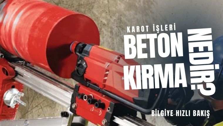 karot işleri beton kırma